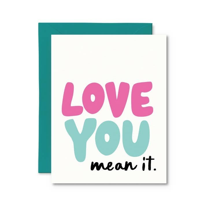 Pretty By Her Love You Card - Love You Mean It