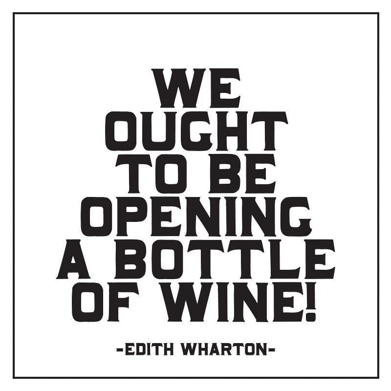 Quotable Cares We Out To Be Opening A Bottle Of Wine!