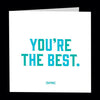 Quotable Cards You're The Best