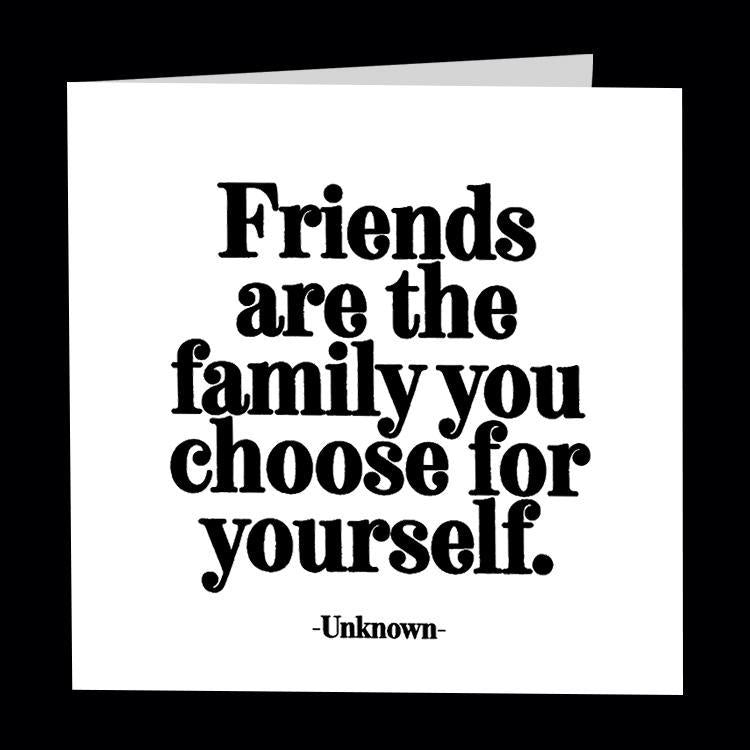 Quotable Cards Friends Are The Family