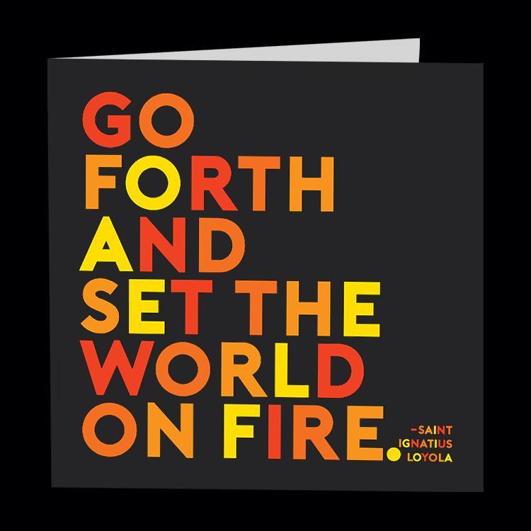 Quotable Cards Go Forth & Set The World On Fire