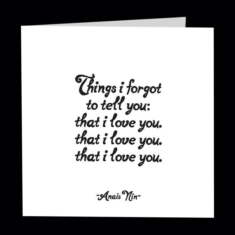 Quotable Cards Things I Forgot To Tell You: I Love You